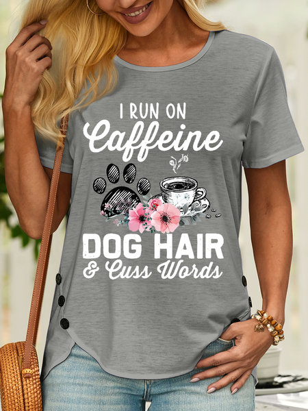 Women's Dog Lover I Run On Caffeine Dog Hair And Cuss Words Casual Text Letters Crew Neck T-Shirt, Gray, T-shirts