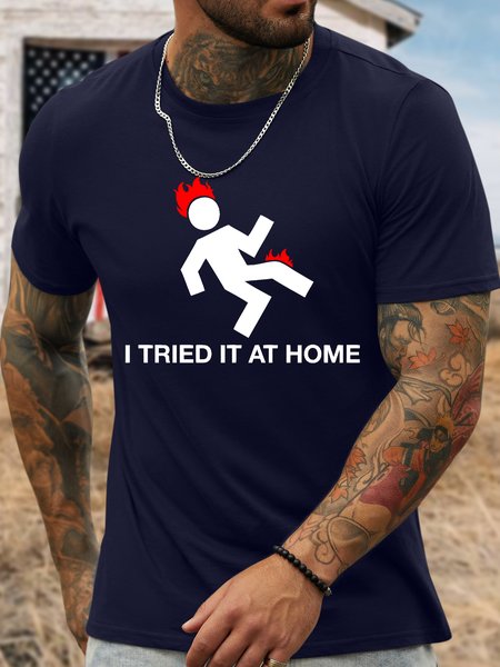 

Men's I Tried It At Home Funny Graphic Printing Casual Cotton Text Letters Crew Neck T-Shirt, Purplish blue, T-shirts