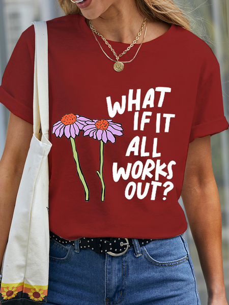 

Women‘s Cute Flower What If It All Works Out Cotton Simple Crew Neck T-Shirt, Red, T-shirts