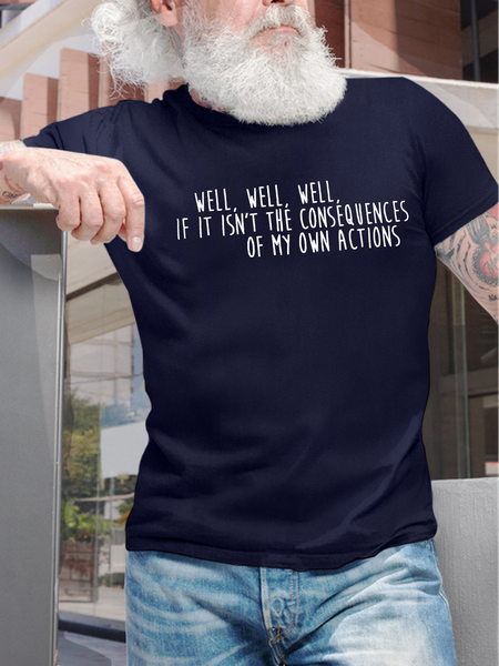 

Men's Well Well Well If It Isn’T The Consequences Of My Own Actions Funny Graphic Printing Text Letters Cotton Casual T-Shirt, Purplish blue, T-shirts