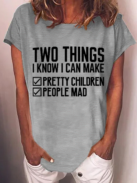 

Women's Funny Word Two Things I Know I Can Make Casual Text Letters Crew Neck T-Shirt, Gray, T-shirts