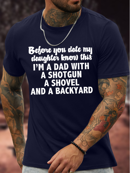 

Men's Before You Date My Daughter Know This I'M A Dad With A Shotgun A Showvel And A Backyard Funny Graphic Printing Cotton Text Letters Casual Loose T-Shirt, Purplish blue, T-shirts