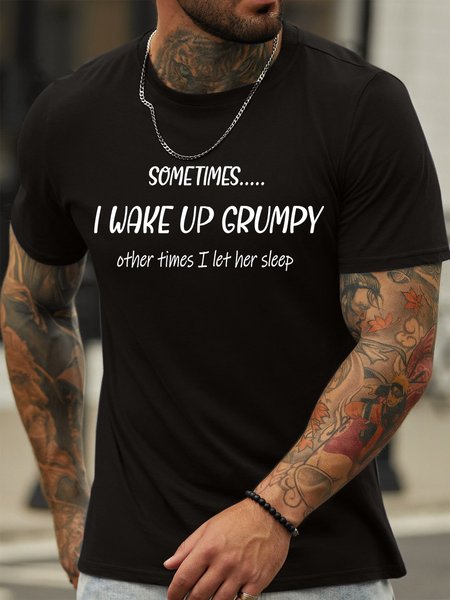 

Lilicloth X Paula Sometimes I Wake Up Grumpy Other times I Let Her Sleep Men's Text Letters Casual T-Shirt, Black, T-shirts