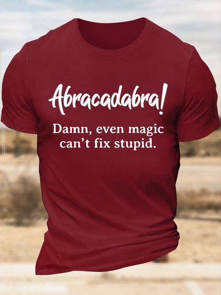 

Men’s Damn Even Magic Can’t Fix Stupid Casual Crew Neck Regular Fit T-Shirt, Red, T-shirts