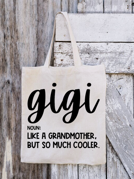 

Women's Gigi Like A Grandmather But So Much Cooler Funny Graphic Printing Casual Text Letters Shopping Tote, White, Bags