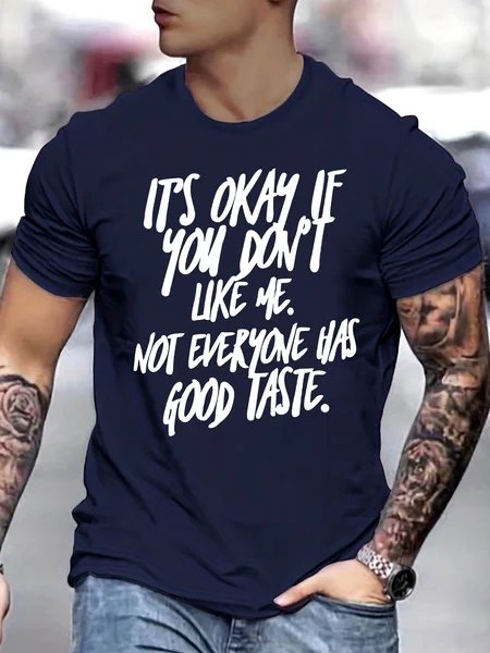 

It Is Okay If You Don'T Like Me Not Everyone Has Good Taste Text Letters Cotton Casual Loose T-Shirt, Purplish blue, T-shirts