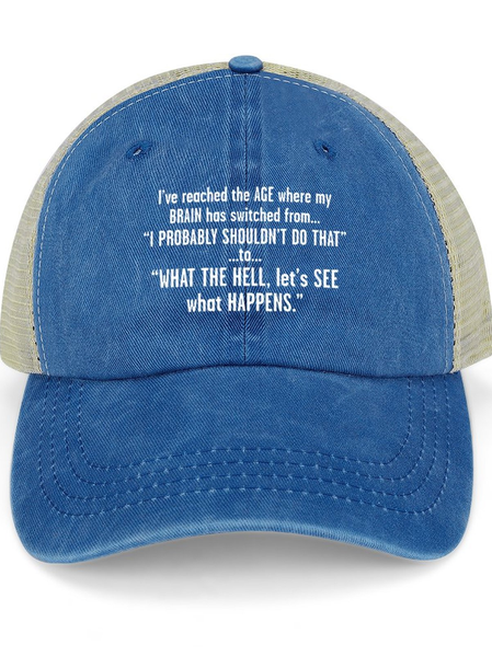 

I’ve Reached The Age Where My Brain Has Switched From I Probably Shouldn’t Do That Text Letters Washed Mesh-back Baseball Cap, Blue, Women's Hats
