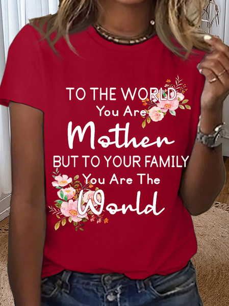 

Women's To the world you are a Mother but to your family you are the World Mother's Day Cotton T-Shirt, Red, T-shirts
