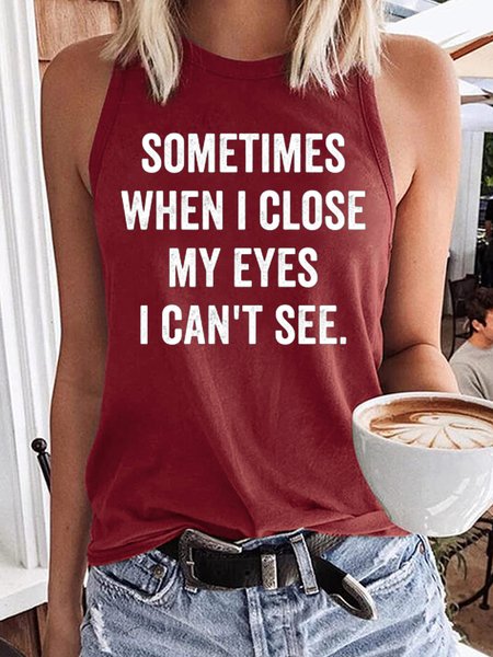 

Women's Sometimes I Close My Eyes I Can't See Sarcasm Funny Casual Tank Top, Wine red, Tank Tops