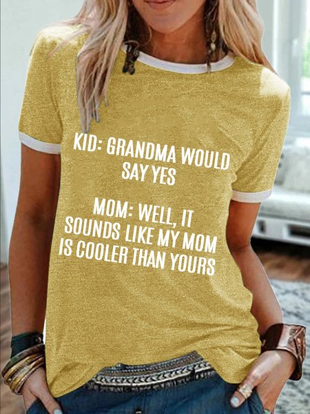 

Women’s Grandma Would Say Yes Regular Fit Casual Crew Neck Cotton-Blend T-Shirt, Yellow, T-shirts