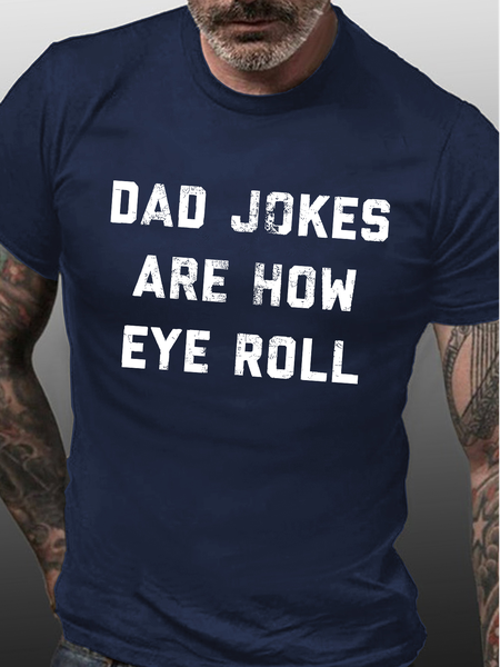 

Men's Dad Jokes Are How Eye Roll Funny Graphic Printing Text Letters Cotton Casual Loose T-Shirt, Purplish blue, T-shirts