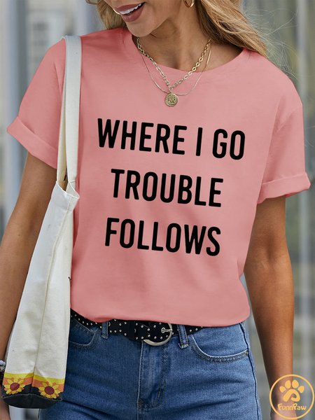 

Lilicloth X Funnpaw Women's Where I Go Trouble Follows Pet Matching T-Shirt, Pink, T-shirts