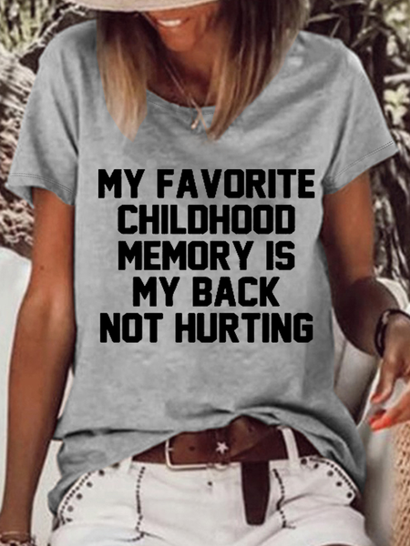 

Women's Funny Word My Favorite Childhood Memory Is My Back Not Hurting Casual Cotton-Blend T-Shirt, Gray, T-shirts