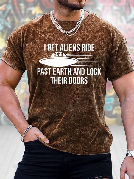 

Men's I Bet Aliens Ride Past Earth And Lock Their Doors Funny Graphic Printing Casual Text Letters Crew Neck Loose T-Shirt, Brown, T-shirts