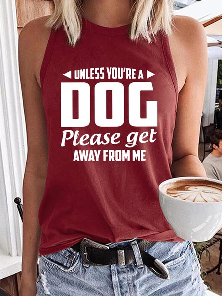 

Women's Unless You're A Dog Please Get Away From Me Letters Casual T-Shirt, Wine red, Tank Tops