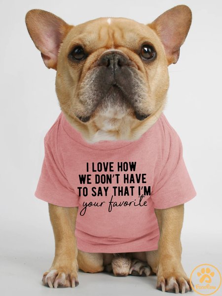 

Lilicloth X Funnpaw I Love How We Don't Have To Say That I'm Your Favorite Human Matching Dog T-Shirt, Pink, Pet T-shirts
