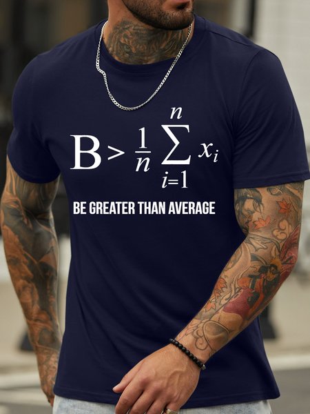

Men’s Be Greater Than Average Text Letters Regular Fit Crew Neck Casual T-Shirt, Deep blue, T-shirts