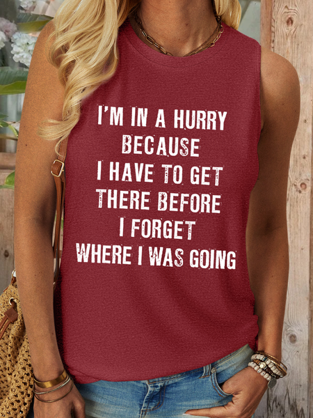 

Women‘s Funny Quotes I'm In A Hurry Because I Have To Get There Before I Forget Where I Was Going Casual Tank Top, Red, Tank Tops