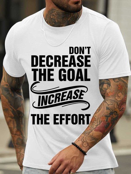 

Lilicloth X Y Don’t Decrease The Goal Increase The Effort Men’s Crew Neck Casual Text Letters T-Shirt, White, T-shirts