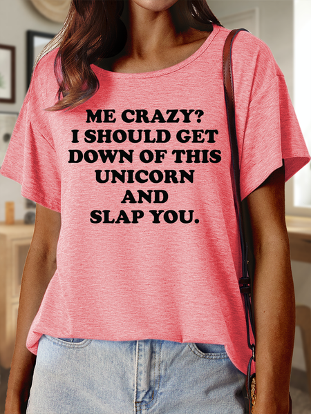

Lilicloth X Hynek Rajtr Me Crazy I Should Get Down Of This Unicorn And Slap You Women’s Funny Text Letters Casual T-Shirt, Pink, T-shirts