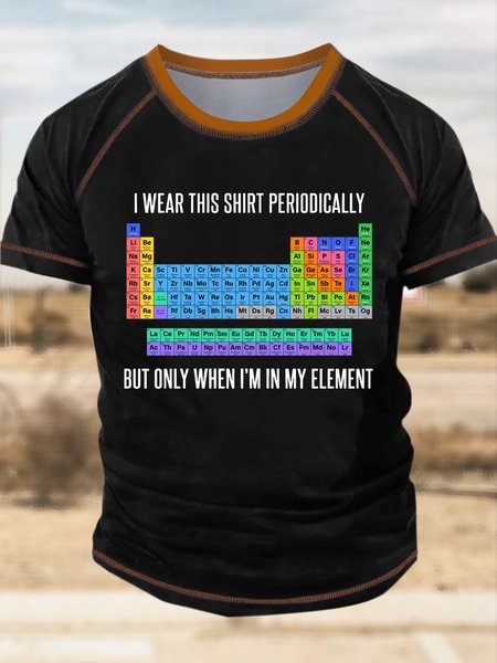 

Men’s I Wear This Shirt Periodically But Only When I’m In My Element Casual Regular Fit T-Shirt, Black, T-shirts