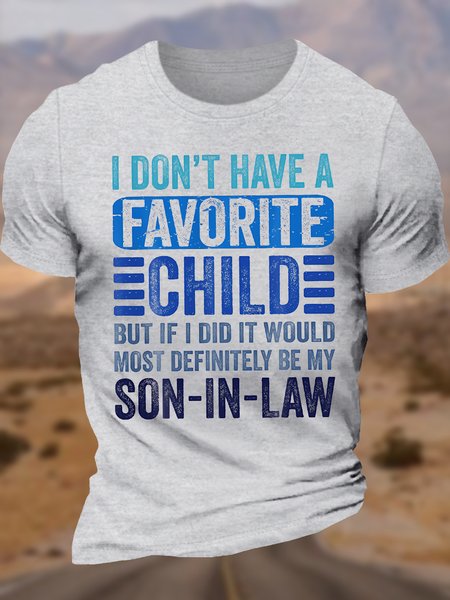 

Men's I Don'T Have A Favorite Child But If I Did It Would Most Definitely Be My Son In Law Funny Graphic Printing Text Letters Vintage Cotton Loose T-Shirt, Light gray, T-shirts