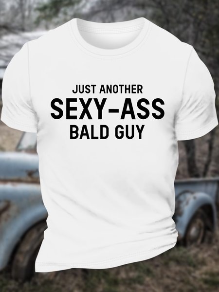 

Men’s Just Another Sexy Bald Guy Casual Cotton Text Letters Regular Fit T-Shirt, White, T-shirts
