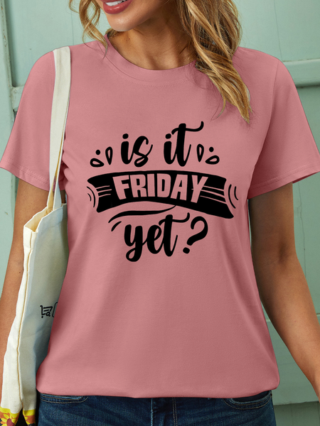 

Women’s Is It Friday Yet Text Letters Casual Crew Neck T-Shirt, Pink, T-shirts