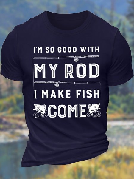

Men’s I'm So Good with My Rod I Make Fish Come Casual Cotton Text Letters Crew Neck T-Shirt, Deep blue, T-shirts
