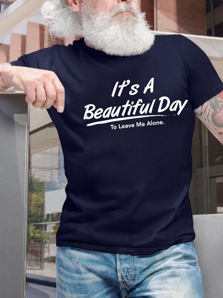 

Men’s It’s A Beautiful Day To Leave Me Alone Text Letters Casual Crew Neck T-Shirt, Deep blue, T-shirts