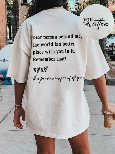 

Women's Self Love Dear Person Behind Me The World Is A Better Place With You In It Crew Neck T-Shirt, Apricot, T-shirts