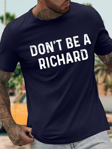 

Men's Don't Be a Richard Funny Phrase Saying Comment Sarcastic Joke Humor Funny Graphic Printing Gift For Father's Day Casual Cotton Text Letters Loose T-Shirt, Purplish blue, T-shirts