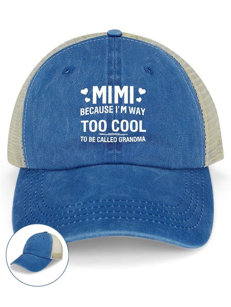 

MIMI Because I'M Way Too Cool To Be Called Grandma Funny Washed Mesh Back Baseball Cap, Blue, Women's Hats