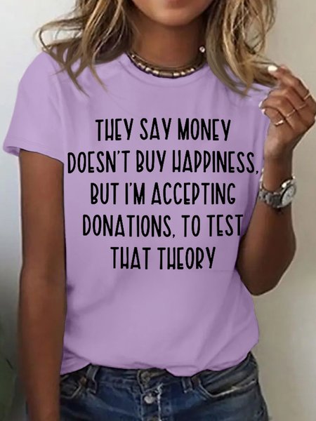 

Women's They Say Money Doesn't Buy Happiness Casual T-Shirt, Purple, T-shirts
