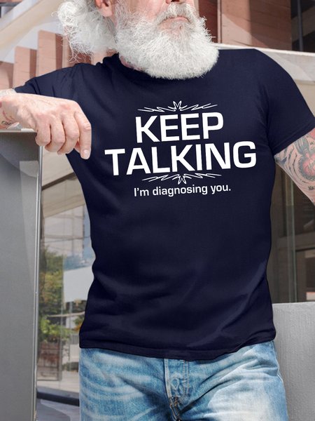 

Men's Keep Talking I'M Diagnosing You Funny Graphic Printing Text Letters Casual Cotton T-Shirt, Purplish blue, T-shirts