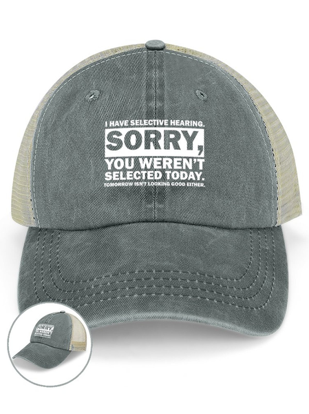 

I Have Selective Hearing Sorry You Weren't Selected Today Tomorrow Isn't Looking Good Either Funny Graphic Printing Text Letters Washed Mesh-back Baseball Cap, Gray, Women's Hats