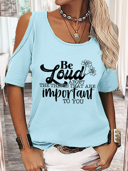 

Women's Be Loud about the Things Important to You Solid Drop Shoulder Casual T-Shirt, Light blue, T-shirts
