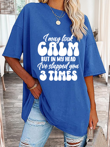 

Women's Funny I May Look Calm Cotton Casual Crew Neck Oversize T-Shirt, Blue, T-shirts