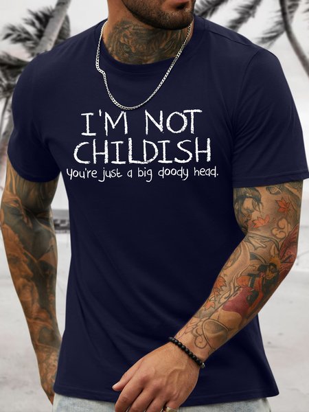 

Men's I'M Not Childish You'Re Just A Big Doody Head Funny Graphic Printing Casual Loose Crew Neck Cotton T-Shirt, Purplish blue, T-shirts