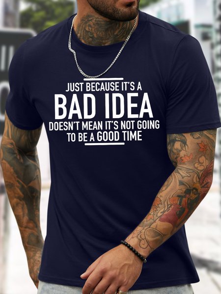 

Men's Just Because It Is A Bad Idea Doesn'T Maen It Is Not Going To Be Good Time Funny Graphic Printing Text Letters Casual Cotton Crew Neck T-Shirt, Purplish blue, T-shirts