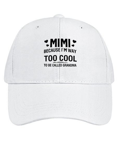 

Women's MIMI Because I'M Way Too Cool To Be Called Grandma Funny Text Letters Cotton Baseball Caps, White, Women's Hats