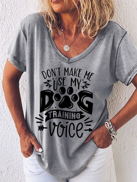 

Women's Funny Dog Lover Don't Make Me Use My Dog Training Voice Loose Dog Simple T-Shirt, Gray, T-shirts