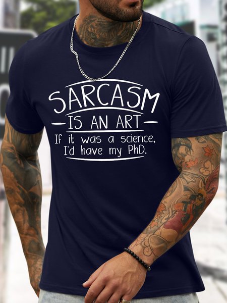 

Men's Sarcasm Is An Art If It Was A Science I'd Have My PhD Funny Graphic Printing Loose Casual Cotton Text Letters T-Shirt, Purplish blue, T-shirts