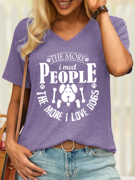 

Women’s The More I Meet People The More I Love Dogs Casual T-Shirt, Purple, T-shirts