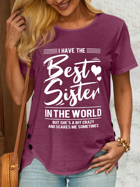 

Women's Funny I Have The Best Sister In The World But She'S A Bit Crazy And Scares Me Sometimes Casual Cotton-Blend T-Shirt, Wine red, T-shirts