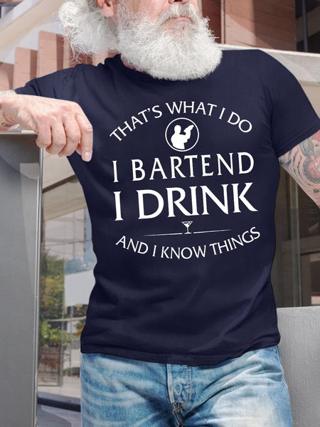 

Men's That's What I Do I Bartend I Drink And I Know Things Funny Graphic Printing Cotton Text Letters Casual Crew Neck T-Shirt, Purplish blue, T-shirts
