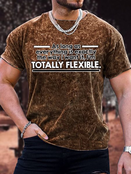 

Men's As Long As Everything Is Exactly The Way I Want It I Am Totally Flexible Funny Graphic Printing Casual Crew Neck Text Letters Loose T-Shirt, Brown, T-shirts