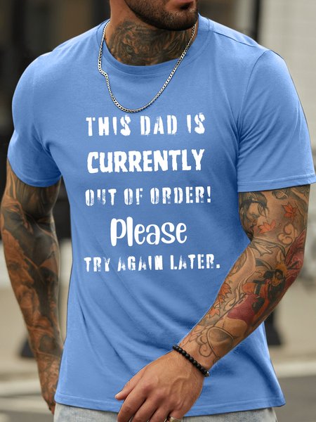

Lilicloth X Kat8lyst This Dad Is Currently Out Of Order Please Try Again Later Men's Crew Neck T-Shirt, Light blue, T-shirts