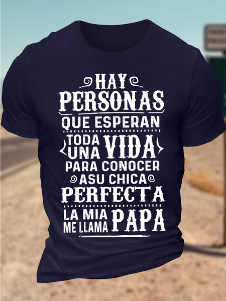 

Men's Hay Personas Que Esperan Todauna Vida Papa Conocer Asu Chica Perfecta Funny Graphic Printing Text Letters Casual Cotton T-Shirt, Purplish blue, T-shirts