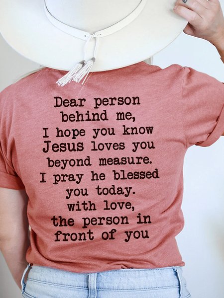 

Women's Dear Person Behind Me Jesus Loves You Christian Letters Casual T-Shirt, Pink, T-shirts